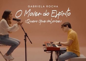 GABRIELA ROCHA – O MOVER DO ESPÍRITO (QUERO QUE VALORIZE) (CLIPE OFICIAL)