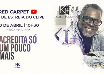 Live de Estreia do Clipe Acredita Só Um Pouco Mais  – Red Carpet Kleber Lucas – MK Music