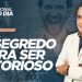 O SEGREDO PARA SER VITORIOSO