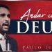 Um Chamado para Andar com Deus – Pr Paulo Junior