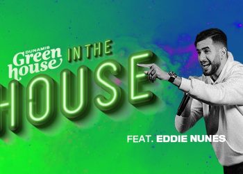 GREENHOUSE IN THE HOUSE – feat. Eddie Nunes