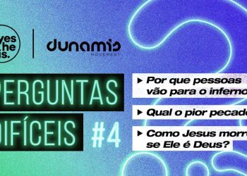 Perguntas Difíceis #4| Por que pessoas vão para o inferno se Deus é amor?