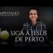 Siga a JESUS de perto – Tempestades – David Augusto