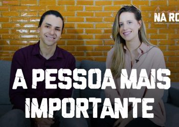 A Pessoa mais importante – Casamento na Rocha – David Augusto e Brenda Sousa