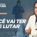 VOCÊ VAI TER QUE LUTAR