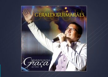 Geraldo Guimarães – Maravilhosa Graça (CD COMPLETO)