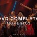 Momentos | Casa Worship (DVD Completo)