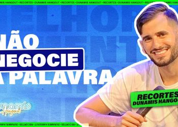 Não negocie a palavra – Melhores Momentos Dunamis Hangout