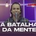 A Batalha Da Mente – Ansiedade – David Augusto