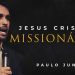 Jesus Cristo, o Missionário – Paulo Junior