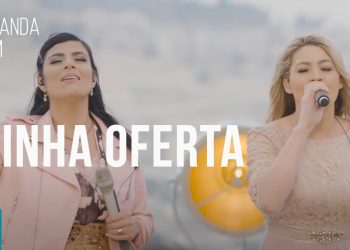 Fernanda Brum e Elaine de Jesus – Minha Oferta (Ao Vivo) – DVD Da Eternidade Ao Vivo em Israel