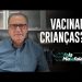 VACINAR CRIANÇAS?