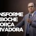 TRANSFORME O DEBOCHE EM FORÇA MOTIVADORA – Pastor Silas Malafaia