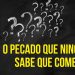 O Pecado que Ninguém Sabe que Comete “A GULA” – Paulo Junior