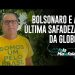 Bolsonaro e a última safadeza da Globo