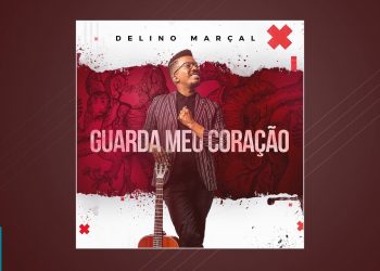 Delino Marçal – Guarda Meu Coração (CD COMPLETO)