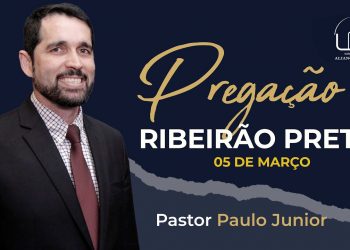 PREGAÇÃO EM RIBEIRÃO PRETO – Igreja Cristã Aliança Eterna