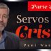 O Verdadeiro Servo de Cristo – Parte 2 – Paul Washer (Dublado)
