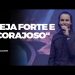 Seja Forte e Corajoso – David Augusto