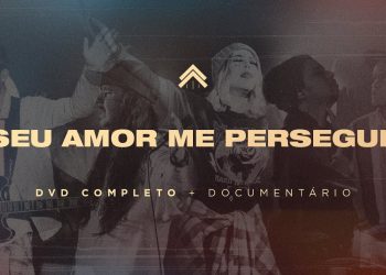 Seu Amor Me Persegue | @CASA Worship (DVD COMPLETO + DOCUMENTÁRIO)