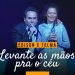 Édison e Telma – Levante As Mãos Pra O Céu (Ao Vivo) – DVD 25 Anos