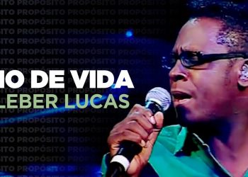 Kleber Lucas | Rio De Vida – DVD Propósito (Ao Vivo)