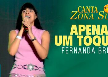 Fernanda Brum – Apenas Um Toque (Ao Vivo) DVD Canta Zona Sul Vol 1