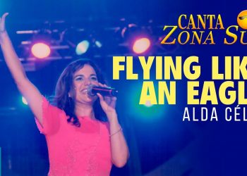 Alda Célia – Voar com Águia (Fly Like An Eagle) Ao Vivo – DVD Canta Zona Sul Vol 1