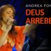 Andrea Fontes – Deus Arrebenta (Ao Vivo) DVD Andrea Fontes Ao Vivo