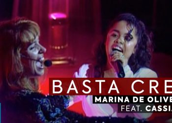 Marina de Oliveira e Cassiane – Basta Crer (Ao Vivo) DVD O Show