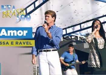 Rayssa e Ravel – O Amor (Ao Vivo) – DVD Canta Brasil 500