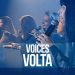 Voices – Volta (Ao Vivo) – DVD Por Toda Vida