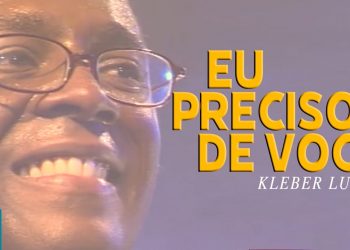 Kleber Lucas | Eu Preciso De Você – DVD Aos Pés Da Cruz (Ao Vivo)