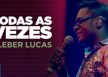 Kleber Lucas | Todas As Vezes – DVD Propósito (Ao Vivo)