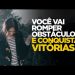 VENÇA O OBSTÁCULO QUE TE DISTANCIA DE CRISTO E CONQUISTE VITÓRIAS! | SILAS MALAFAIA – MOTIVACIONAL
