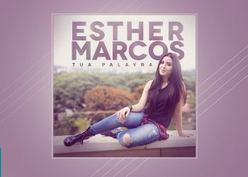 Esther Marcos – Tua Palavra (CD COMPLETO)