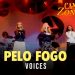 Voices – Pelo Fogo (Ao Vivo) DVD Canta Zona Sul Vol 2