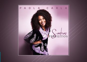Paola Carla – Sonhos Perfeitos (CD COMPLETO)