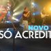 Novo Som – É Só Acreditar (Ao Vivo) – DVD Na Estrada