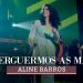 Aline Barros – Ao Erguermos as Mãos (Ao Vivo) – DVD Som de Adoradores