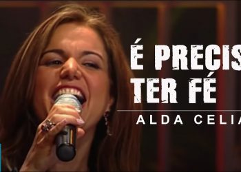 Alda Célia – É Preciso Ter Fé (Ao Vivo) DVD Explosão de Louvor