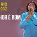 Eyshila – O Senhor É Bom (Ao Vivo) – DVD Canta Rio 2002 Vol1