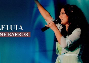 Aline Barros – Aleluia (Ao Vivo) – DVD Som de Adoradores