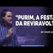 Purim, A Festa Da Reviravolta – O Livro De Ester – David Augusto