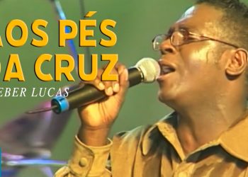 Kleber Lucas | Aos Pés Da Cruz – DVD Aos Pés Da Cruz (Ao Vivo)
