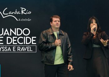 Rayssa E Ravel – Quando Ele Decide (Ao Vivo) – DVD Canta Rio 2006