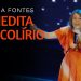 Andrea Fontes – Benedita e o Colírio (Ao Vivo) DVD Andrea Fontes Ao Vivo