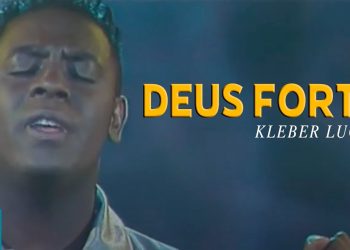 Kleber Lucas | Deus Forte – DVD Aos Pés Da Cruz (Ao Vivo)