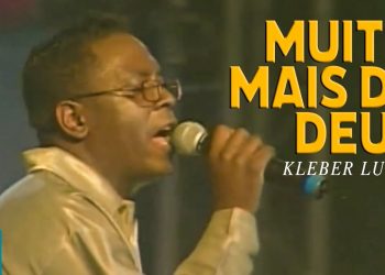 Kleber Lucas | Muito Mais De Deus – DVD Aos Pés Da Cruz (Ao Vivo)