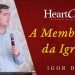 A Membresia da Igreja – Missionário Igor Dias